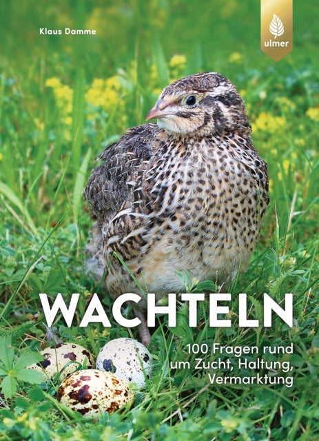 Buch "Wachteln 100 Fragen rund um Zucht, Haltung und Vermarktung"