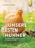 Buch „Unsere ersten Hühner“ - ideal für Einsteiger*innen